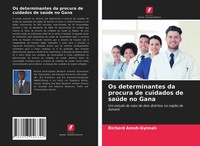 Os Determinantes Da Procura De Cuidados De SaúDe No Gana Richard Amoh-Gyimah