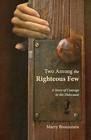 Two Among the Righteous Few: A Story of Courage in the Holocaust by Marty Brounstein (Paperback / softback, 2011)