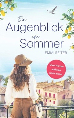 Ein Augenblick im Sommer Reiter, Emmi: