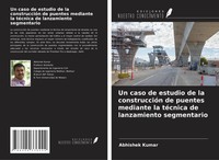 Abhishek Kumar | Un Caso De Estudio De La ConstruccióN De Puentes Mediante La...