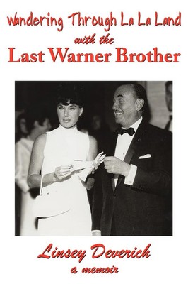 Wandering Through La La Land with the Last Warner Brother Linsey Deverich Buch