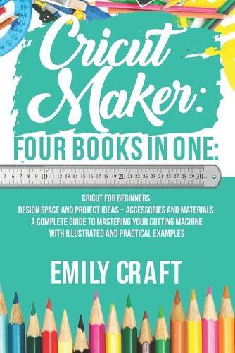 Emily Craft Cricut Maker (Paperback)
