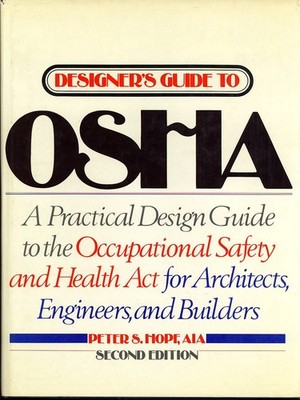 1982 HC Designer's Guide to Osha: A Design Manual for Architects, Engineers, a..