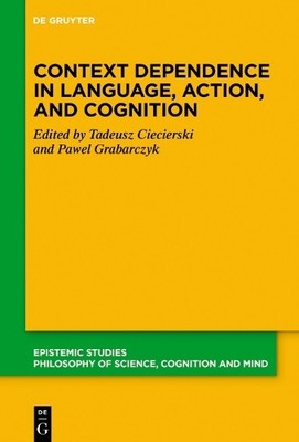 Context Dependence in Language, Action, and Cognition by Tade... - 9783110702071