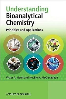 Understanding Bioanalytical Chemistry: Principles and Applicatio