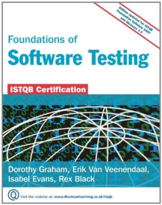Foundations of Software Testing: ISTQB Certification By Dorothy 