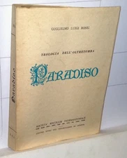 Guglielmo Luigi Rossi TEOLOGIA DELL'OLTRETOMBA Paradiso Genova 1957