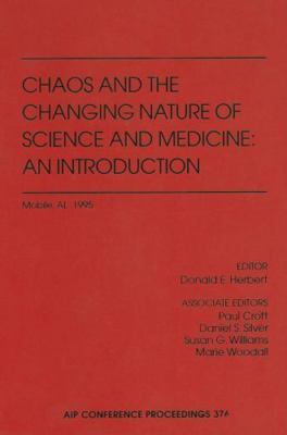 Chaos and the Changing Nature of Science and Medicine (AIP Conference Proceeding
