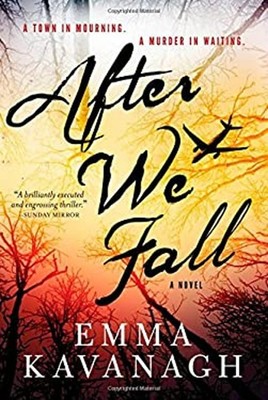 After We Fall : A Novel Paperback Emma Kavanagh