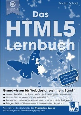 Das HTML5 Lernbuch: Grundwissen für Webdesigner/innen (Band 1) Schad Frank, L.: