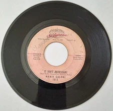 record 45  Soul Mamie Galore It Ain't Necessary  Don't Think I Could Stand It VG