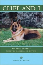 Cliff and I: My Dog's Journey Through Cancer and Beyond JoAnne M. DeFluri paper