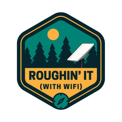 Roughin' It (With WiFi) Vinyl Sticker (Overlanding, Camping, Outdoors)