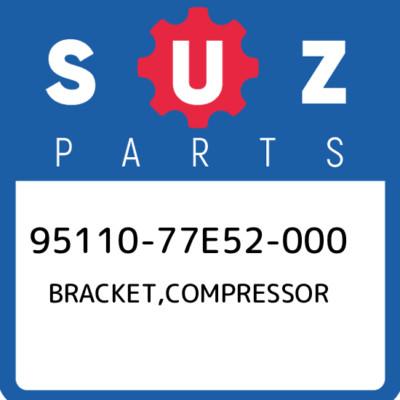 95110-77E52-000 Suzuki Bracket,compressor 9511077E52000, New Genuine ...