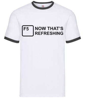 F5 Now That's Refreshing - Herren Ringer - Nerd Geek Computer Tastatur