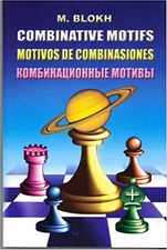 Combinative motifs. By Maxim Blokh NEW CHESS BOOK