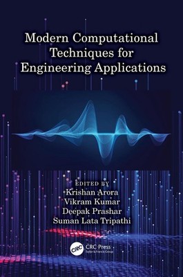 Modern Computational Techniques for Engineering Applications by Krishan Arora Ha