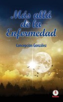 MáS Allá De La Enfermedad ConcepcióN GonzáLez Taschenbuch Spanisch 2019
