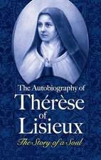 The Autobiography of Th�r�se of Lisieux: The Story of a Soul (Dover Books on We,