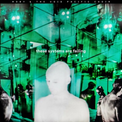 MOBY&THE VOID PACIFIC CHOIR - THESE SYSTEMS ARE FAILING (DELUXE) DIGIPAK CD NEU