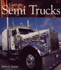 Custom Semi Trucks -ECS Special Truck Stop Edi- paperback, Garber, 9780760320235