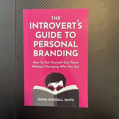 The Introvert's Guide To Personal Branding: How To Put Yourself Out There Wi...
