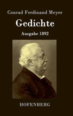 Gedichte: Ausgabe 1892 by Conrad Ferdinand Meyer: New