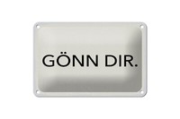 Blechschild Spruch 12X18 Cm GöNn Dir WeißEs Deko Schild