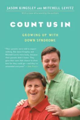 Count Us In: Growing Up with Down Syndrome (A Harvest Book) Kingsley, Jason, Le