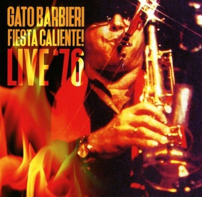 Audio Cd - Gato Barbieri - Fiesta Caliente! Live '76  - Hi Hat (cyprus) -D- Neu