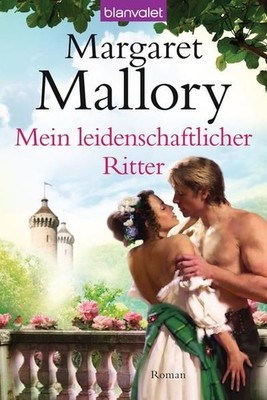 Mein leidenschaftlicher Ritter: Roman Mallory, Margaret und Cora Munroe: