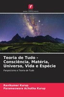 Teoria De Tudo - ConsciêNcia, MatéRia, Universo, Vida E EspéCie Kurup (U. A.)