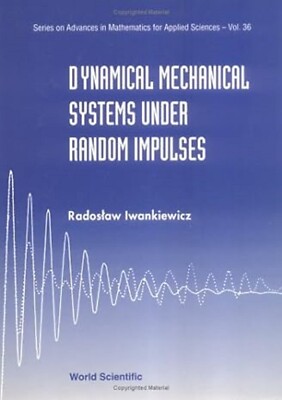 SHRINK-WRAPPED NEW: DYNAMICAL MECHANICAL SYSTEMS UNDER RANDOM IMPULSES 1995 HARD