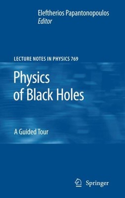Physics of Black Holes Eleftherios Papantonopoulos