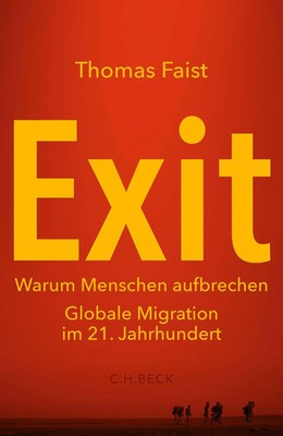 Exit Warum Menschen aufbrechen Thomas Faist Buch 400 S. Deutsch 2022 C.H. Beck
