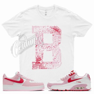 BLESS T Shirt for N Air Max 90 Valentines Day Force 1 Love Letter Pink Foam 5