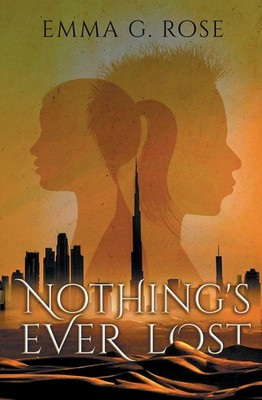 Emma G. Rose | Nothing's Ever Lost | Taschenbuch | Englisch (2021)