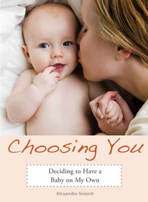 #ad #ad Choosing You : Deciding to Have a Baby on My Own Paperback Alexan $5.96