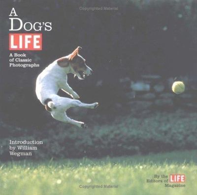 A Dog's Life: A Book of Classic Photogr- 9780316526913, hardcover, Life Magazine