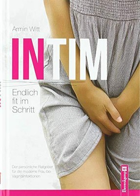 INTIM - Endlich fit im Schritt: Der persnliche Ratgeber fr die moderne Frau bei