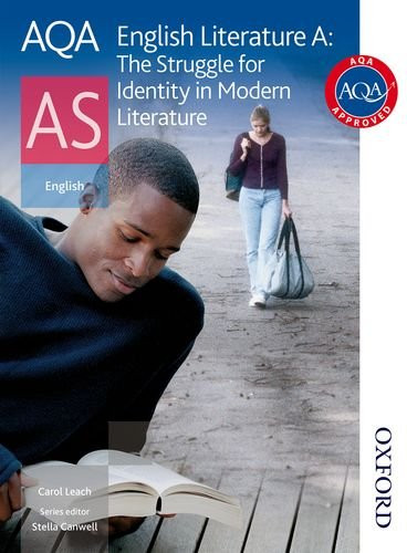 AQA English Literature A AS: The Struggle for Identity in... - Leach, Carol