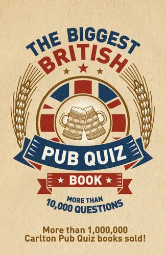 The Biggest British Pub Quiz Book By Carlton Books