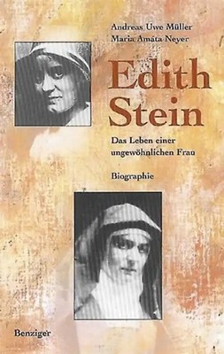 Edith Stein. Das Leben einer ungewöhnlichen Frau. Biographie