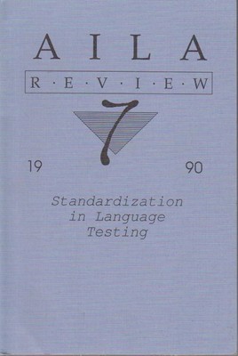 Standardization in Language Testing. AILA Review 7 (1990) de Jong, John H. A. L.