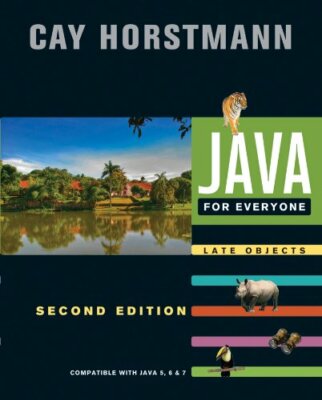 Java for Everyone: Compatible with Java 5, 6, and 7,Cay S. Horstmann