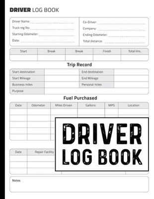 Driver Log Book: Daily Record Book to Track Driving Hours Trip & Maintenance Rec