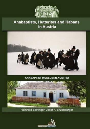 Reinhold Eichinger Josef F En Anabaptists, Hutterites And Habans I