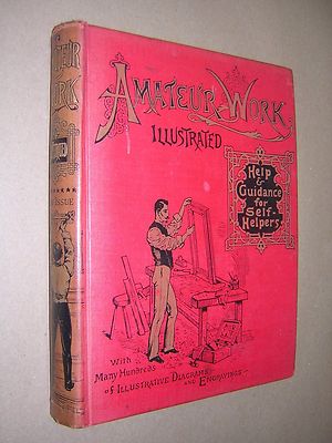 AMATEUR WORK ILLUSTRATED. 1895. VOLUME Vlll. WOOD & METAL WORK, CRAFTS ...