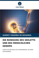 Die Reinigung Des Skeletts Und Des Menschlichen Genoms Audrey Kibamba De Bouansa