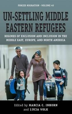 Un-Settling Middle Eastern Refugees, Taschenbuch
